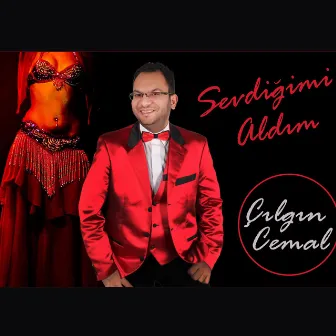 Sevdiğimi Aldım by Çılgın Cemal