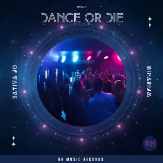 Dance or Die by Sativa Jo