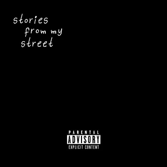 Stories From My Street by fxtshawty