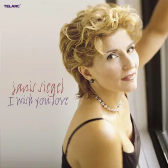 I Wish You Love by Janis Siegel