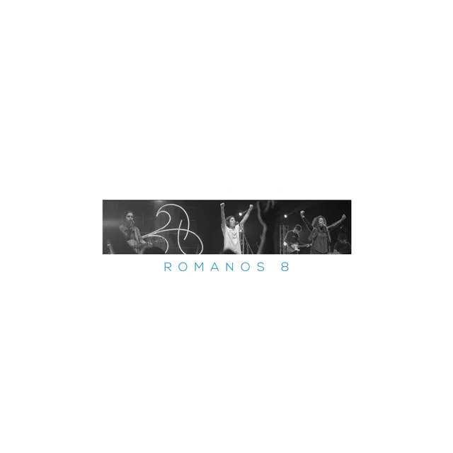 Romanos 8 - Ao Vivo