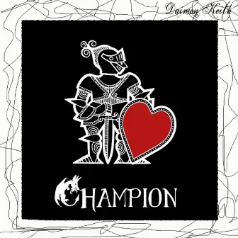 Champion by Daimon Keith