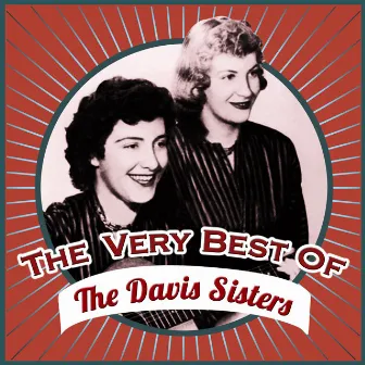 The Very Best Of by The Davis Sisters