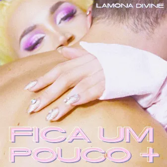 Fica um Pouco + by LaMona Divine