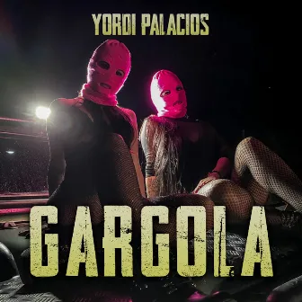 Gargola by Yordi Palacios