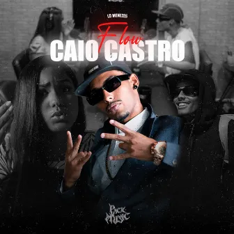 Flow Caio Castro by LD Menezes