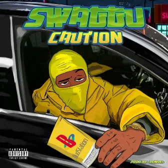 CAUTION by Swaggu