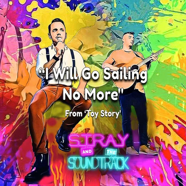 I Will Go Sailing No More (From 'Toy Story')