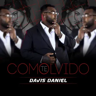 Cómo Te Olvido by Davis Daniel