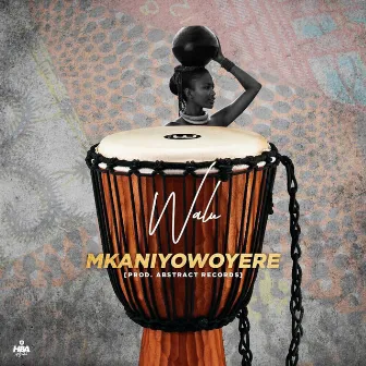 Mkaniyowoyere by EQ265