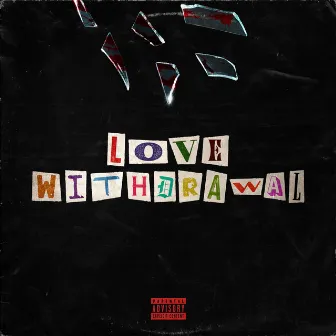 Love Withdrawal by Carti Ferrari