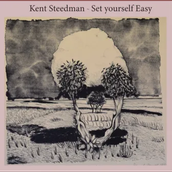 Set Yourself Easy by Kent Steedman