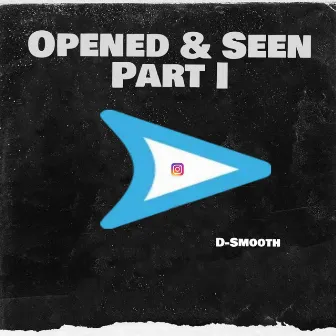 Opened & Seen, Pt. 1 by D-Smooth