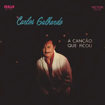 A Canção Que Ficou by Carlos Galhardo