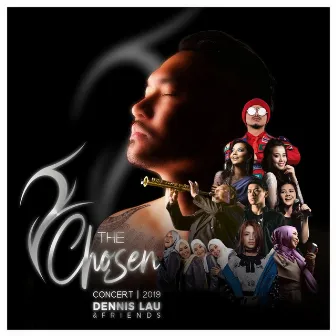 The Chosen Concert 2019 (Live) by Dennis Lau