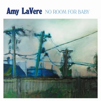 No Room for Baby by Amy LaVere