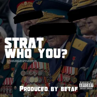 WHO YOU? by BeTaf Beats