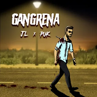 Gangrena by EL Puto JL