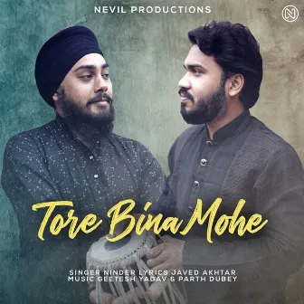 Tore Bina Mohe by Parth Dubey