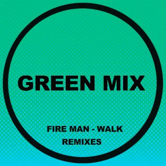 Walk (Remix) by Fire Man