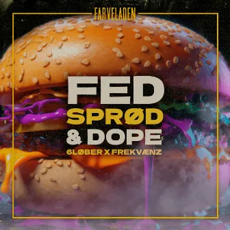 Fed, sprød & dope by Frekvænz