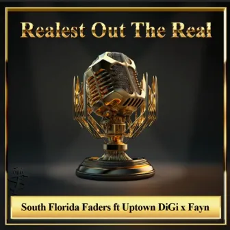 Realest Out The Real by South Florida Faders