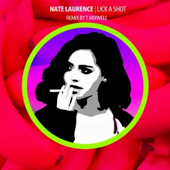 Lick A Shot by Nate Laurence