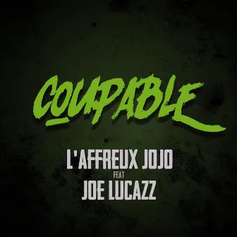 Coupable by L'Affreux Jojo