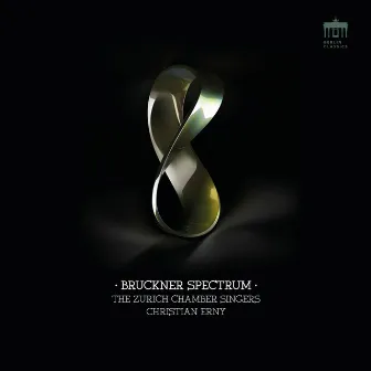 Bruckner Spectrum by Zurich Chamber Singers