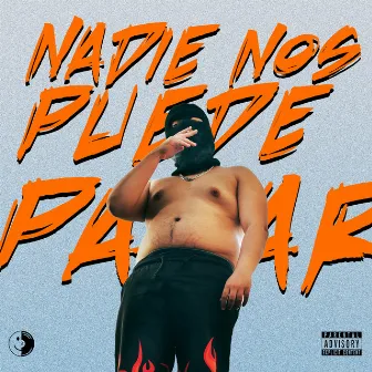 Nadie Nos Puede Parar by Jay Noose