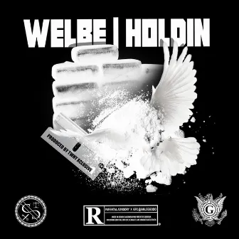 Holdin' by Welbe