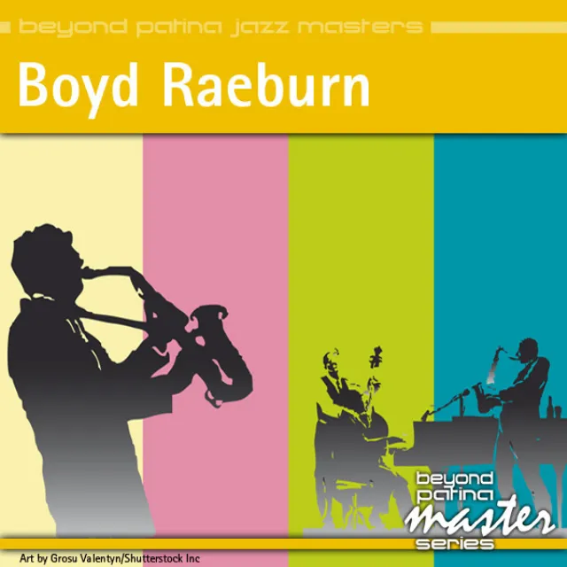 Beyond Patina Jazz Masters: Boyd Raeburn