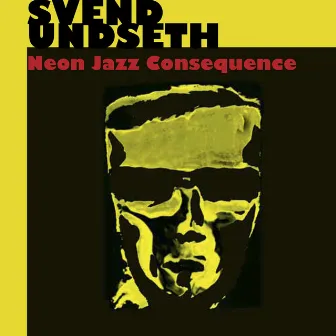 Neon Jazz Consequence by Svend Undseth