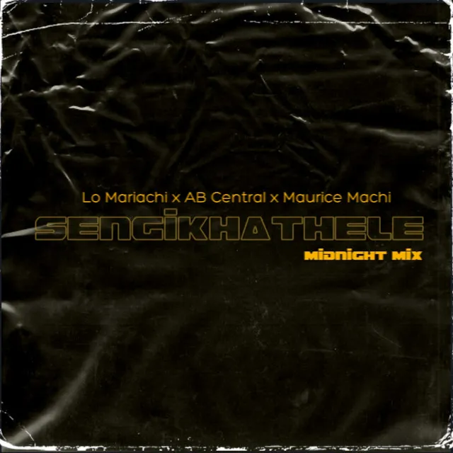 Sengikhathele (Midnight Mix)