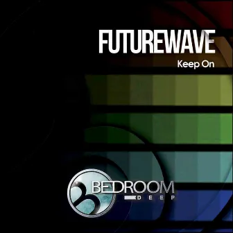 Keep On by Futurewave