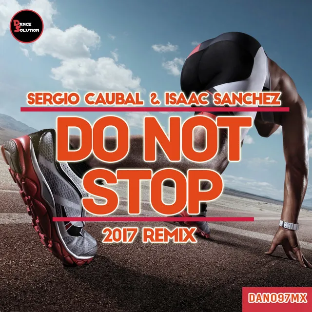 Do Not Stop - 2017 Remix