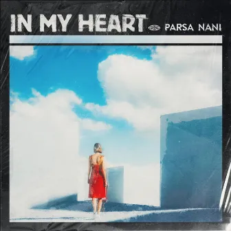 In My Heart by Parsa Nani