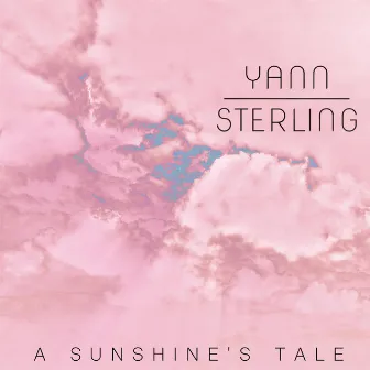 A Sunshine's Tale by Yann Sterling