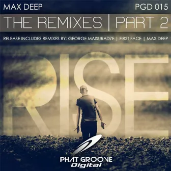 Rise The Remixes by Max Deep