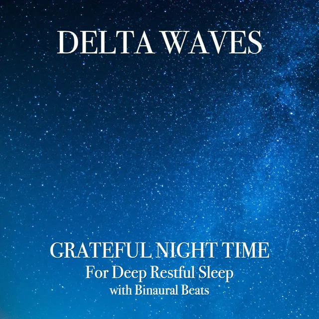 Deep Restful Sleep: Delta Waves, Pt. 13