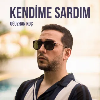 Kendime Sardım by Oğuzhan Koç