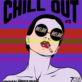 Chill Out Relax Relax, Vol. 2 (Selected) by Smooth Deluxe