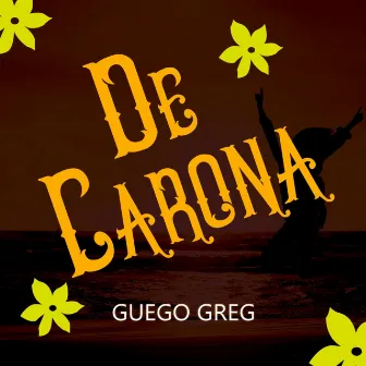 De Carona by Guego Greg