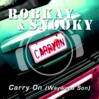 Carry On (Wayward Son) by RobKay & Snooky