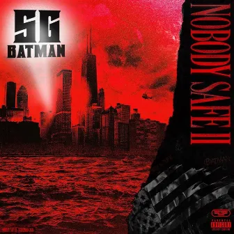 Nobody Safe II by SG Batman