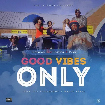 Good Vibes Only by Tonestar