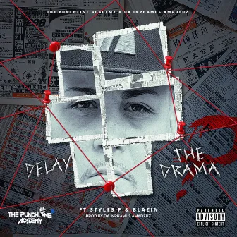 Delay The Drama by Blazin