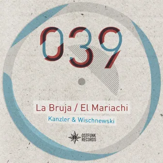 La Bruja / El Mariachi by Kanzler & Wischnewski