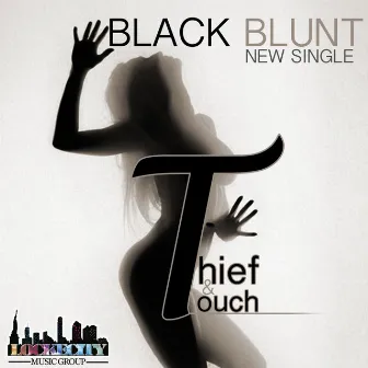 Thief & Touch - Single by Black Blunt