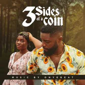 3 Sides of a Coin (Original Soundtrack) by Onyebeat